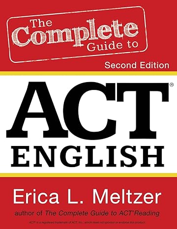 the complete guide to act english 2nd edition erica l. meltzer 1530072808, 978-1530072804