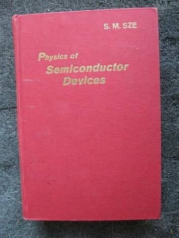 physics of semiconductor devices 1st edition s m sze b009ymtdd0