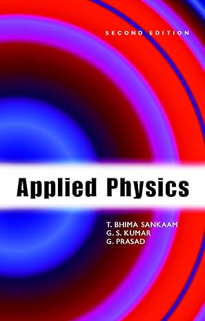 applied physics 2nd edition t bhima sankaram ,g s kumar ,g prasad 1904798101, 978-1904798101