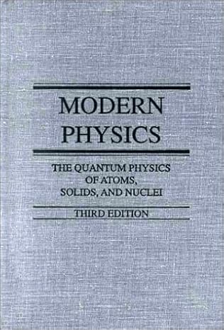 modern physics the quantum physics of atoms solids and nuclei 1st edition robert l sproull 0894644203,