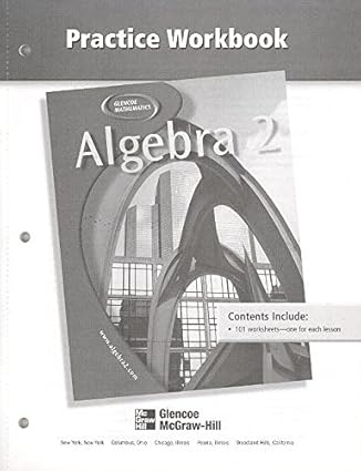 algebra 2 practice workbook workbook edition carter 0078280249, 978-0078280245