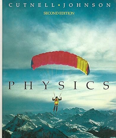 physics 2nd edition john d cutnell ,kenneth w johnson 0471529192, 978-0471529194