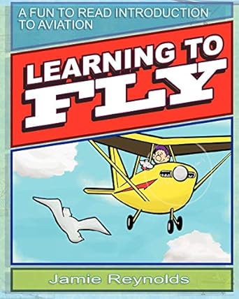 learning to fly 1st edition jamie reynolds 1461027381, 978-1461027386