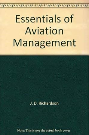 essentials of aviation management 3rd edition j d richardson 0840336373, 978-0840336378