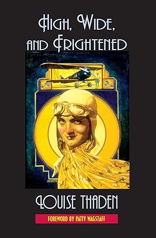 high wide and frightened 1st edition louise m thaden ,peggy wagstaff 155728766x, 978-1557287663