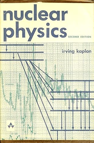 nuclear physics 2nd edition irving kaplan 0201036029, 978-0201036022