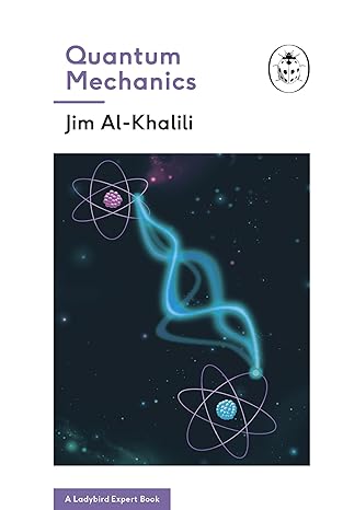 quantum mechanics uk edition jim al khalili 0718186273, 978-0718186272