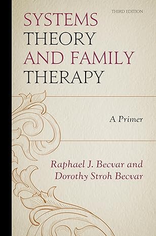 systems theory and family therapy 3rd edition raphael becvar 0761869816, 978-0761869818