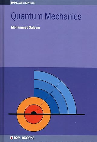 quantum mechanics 1st edition mohammed saleem 0750312076, 978-0750312073