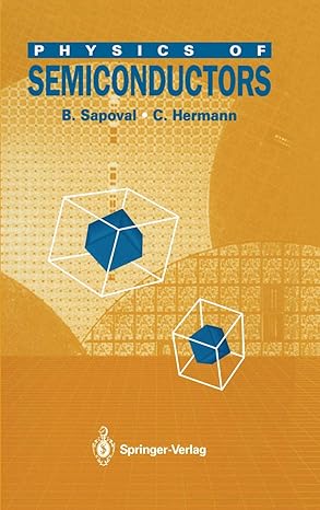 physics of semiconductors 1995th edition b sapoval ,c hermann ,a r king 0387940243, 978-0387940243