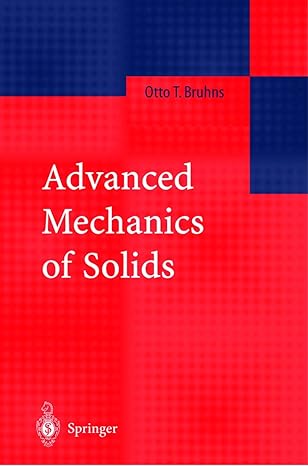 advanced mechanics of solids 2003rd edition otto t bruhns 3540437975, 978-3540437970