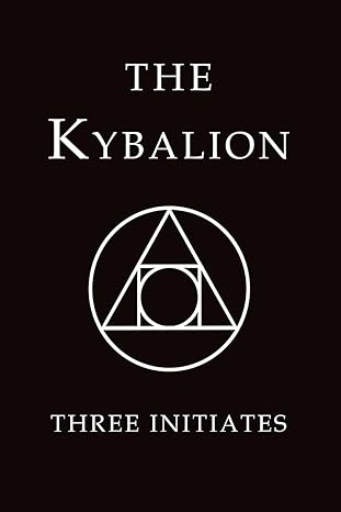 the kybalion 1st edition three initiates b0ctprprxv, 979-8877573482