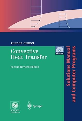 convective heat transfer 2nd edition tuncer cebeci 3540434712, 978-3540434719