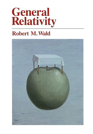 general relativity uk edition robert m wald 0226870332, 978-0226870335