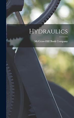 hydraulics 1st edition mcgraw hill book company 1018484639, 978-1018484631