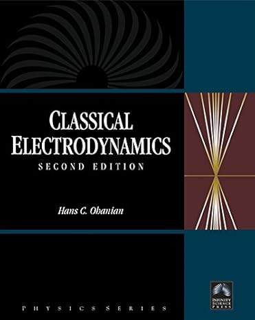 classical electrodynamics 2nd edition hans ohanian 0977858278, 978-0977858279