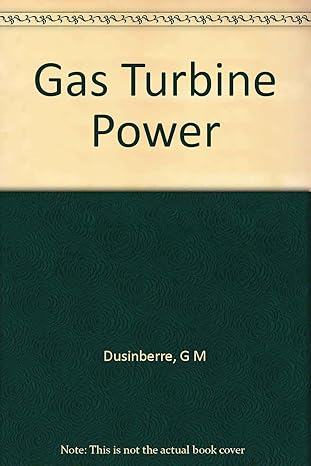 gas turbine power 1st edition george merrick dusinberre b0007e71bu