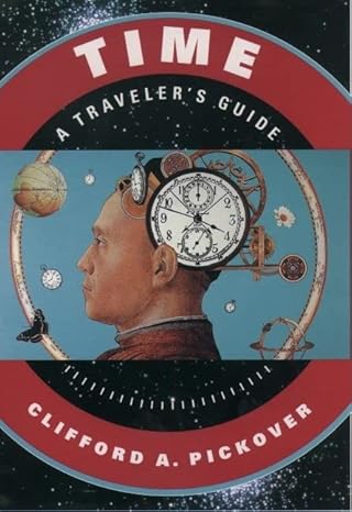 time a travelers guide 1st edition clifford a pickover 0195120426, 978-0195120424