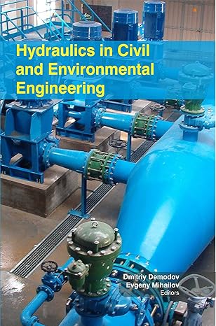 hydraulics in civil and environmental engineering 1st edition dmitriy demodov university of belarus