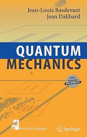 quantum mechanics 1st edition jean louis basdevant ,jean dalibard 3540277064, 978-3540277064