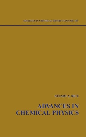 advances in chemical physics volume 128th edition stuart a rice 0471445282, 978-0471445289