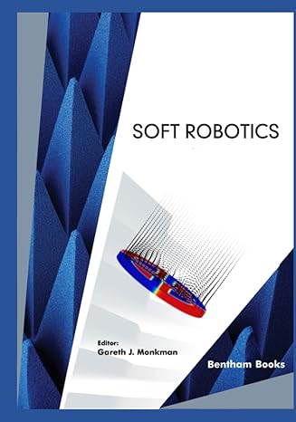 soft robotics 1st edition gareth j monkman 9815051733, 978-9815051735