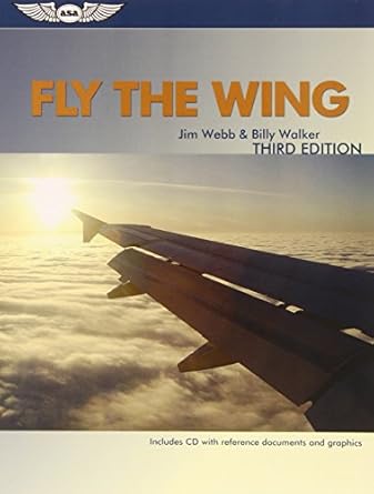 fly the wing 3rd edition jim webb ,william d walker 1560276274, 978-1560276272