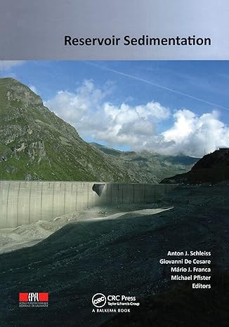 reservoir sedimentation 1st edition anton j schleiss ,giovanni de cesare ,mario j franca ,michael pfister