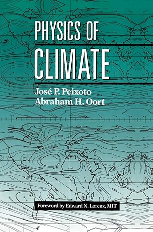 physics of climate 1st edition jose p peixoto ,abraham h oort 0883187124, 978-0883187128