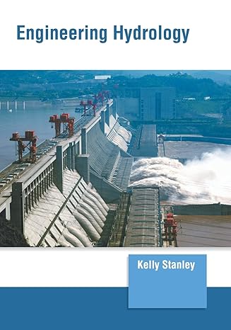 engineering hydrology 1st edition kelly stanley 1647261317, 978-1647261313