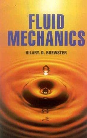 fluid mechanics 1st edition hilary d brewster 8189473980, 978-8189473983