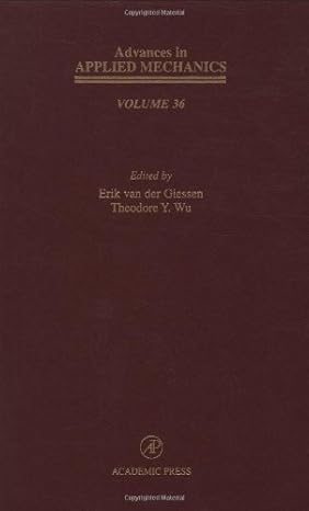 advances in applied mechanics 1st edition erik van der giessen ,theodore y wu 012002036x, 978-0120020362