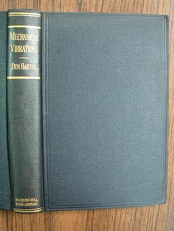 mechanical vibrations 2nd edition j p den hartog 1124034307, 978-1124034300