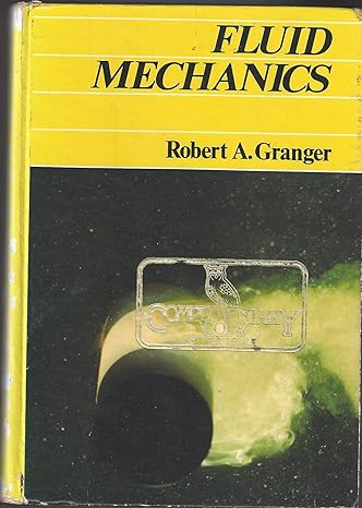 fluid mechanics 1st edition robert alan granger 0030629519, 978-0030629518