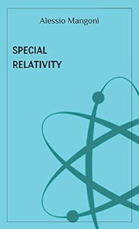 special relativity 1st edition alessio mangoni 979-8675703647