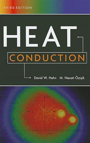 heat conduction 3rd edition david w hahn ,m necati ozisik 0470902930, 978-0470902936