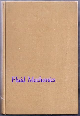 fluid mechanics 1st edition donald a gilbrech b0007dz1x6