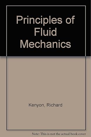 principles of fluid mechanics 1st edition richard a kenyon b000nylwf0