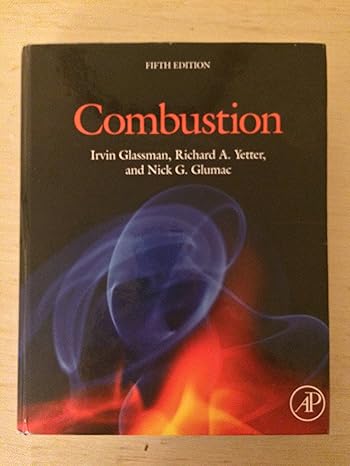 combustion 5th edition irvin glassman ,richard a yetter ,nick g glumac 012407913x, 978-0124079137