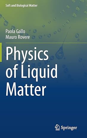 physics of liquid matter 1st edition paola gallo ,mauro rovere 3030683486, 978-3030683481