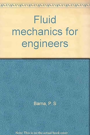 fluid mechanics for engineers 3rd edition p s barna 0408701641, 978-0408701648