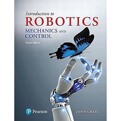 introduction to robotics mechanics and control 4th edition john craig 0133489795, 978-0133489798