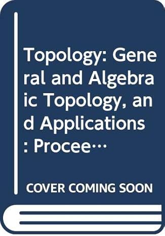 topology general and algebraic topology and applications proceedings of the international topological