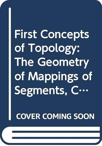 first concepts of topology the geometry of mappings of segments curves circles and disks 1st edition william