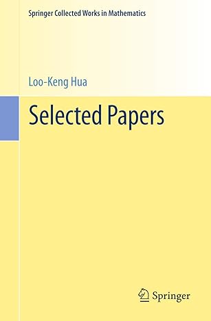 selected papers 1st edition loo keng hua ,heini halberstam 1493933973, 978-1493933976