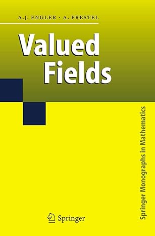 valued fields 2005th edition antonio j j engler ,alexander prestel 3642063454, 978-3642063459