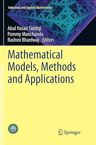 mathematical models methods and applications 1st edition abul hasan siddiqi ,pammy manchanda ,rashmi bhardwaj