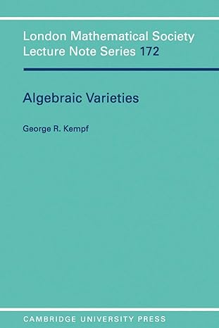 algebraic varieties 1st edition george r kempf 0521426138, 978-0521426138