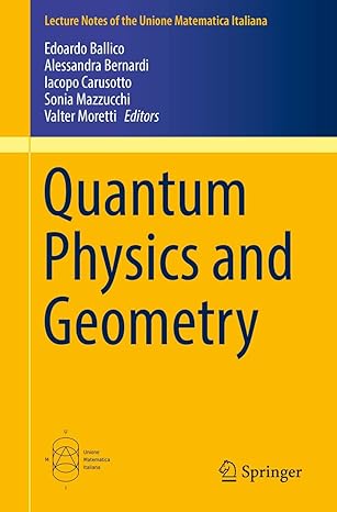 quantum physics and geometry 1st edition edoardo ballico ,alessandra bernardi ,iacopo carusotto ,sonia