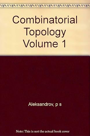 combinatorial topology 1st edition p s aleksandrov b00hj4ouug